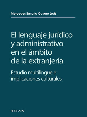 cover image of El lenguaje jurídico y administrativo en el ámbito de la extranjería